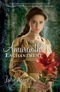 Cover: The Amaranth Enchantment - Bloomsbury Childrens Books