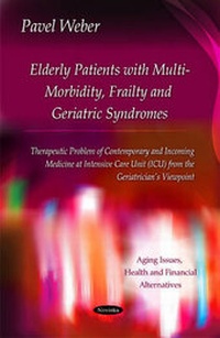 Abbildung von: Elderly Patients with Multi-Morbidity, Frailty & Geriatric Syndromes - Nova Science Publishers Inc
