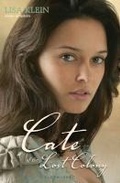 Cover: Cate of the Lost Colony - Bloomsbury Childrens Books