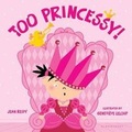Cover: Too Princessy! - Bloomsbury U.S.A. Children's Books