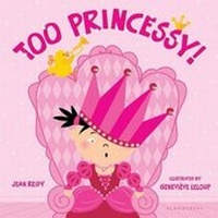 Enlarge image Cover: Too Princessy! - Bloomsbury U.S.A. Children's Books