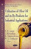 Cover: Utilization of Olive Oil & its By-Rpoducts for Industrial Applications - Nova Science Publishers Inc