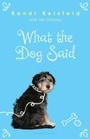 Cover: What the Dog Said - Bloomsbury Childrens Books