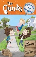 Cover: The Quirks: Welcome to Normal - Bloomsbury Childrens Books