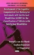 Cover: Development of the Cognitive Computerized Test Battery for Individuals with Intellectual Disabilities (CCIID) for the Classification of Athletes with Intellectual Disabilities - Nova Science Publishers Inc