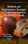 Cover: Methods & Implementary Strategies on Cultivating Students' Psychological Suzhi - Nova Science Publishers Inc