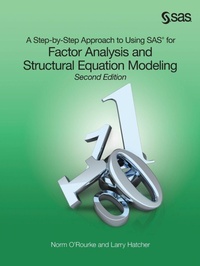 Enlarge image Cover: A Step-by-Step Approach to Using SAS for Factor Analysis and Structural Equation Modeling, Second Edition - SAS Publishing