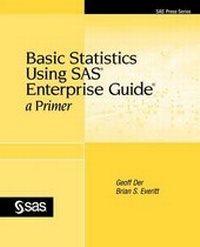 Enlarge image Cover: Basic Statistics Using SAS Enterprise Guide - SAS Publishing