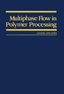 Cover: Multiphase Flow in Polymer Processing - Academic Press
