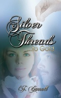 Cover: Silver Threads to Gold - Strategic Book Publishing & Rights Agency, LLC