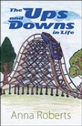 Cover: The Ups and Downs in Life - Strategic Book Publishing & Rights Agency, LLC