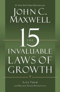 Enlarge image Cover: The 15 Invaluable Laws of Growth - Center Street