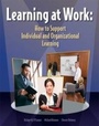 Cover: Learning at Work - HRD Press Inc.,U.S.