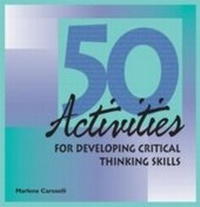 Enlarge image Cover: 50 Activities for Developing Critical Thinking Skills - HRD Press, Inc.