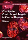 Cover: Checkpoint Controls and Targets in Cancer Therapy - Humana Press Inc.