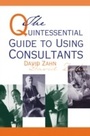Cover: Quintessential Guide to Using Consultants - HRD Press, Inc.
