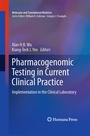 Cover: Pharmacogenomic Testing in Current Clinical Practice - Humana Press Inc.