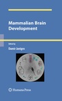 Cover: Mammalian Brain Development - Humana Press Inc.