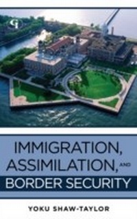 Enlarge image Cover: Immigration, Assimilation, and Border Security - Government Institutes