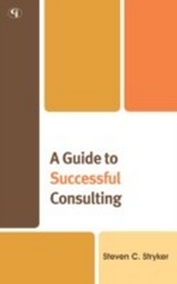 Abbildung von: A Guide to Successful Consulting - Bloomsbury eBooks US
