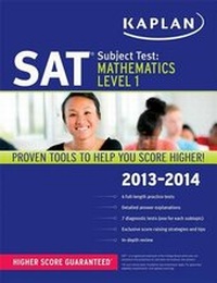 Enlarge image Cover: Kaplan SAT Subject Test Mathematics Level 1 2013-2014 - Kaplan Test Prep