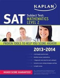 Enlarge image Cover: Kaplan SAT Subject Test Mathematics Level 2 2013-2014 - Kaplan Test Prep
