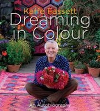 Abbildung von: Kaffe Fassett Dreaming in Colour - Stewart, Tabori & Chang Inc