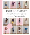 Cover: Knit to Flatter - Stewart, Tabori & Chang Inc