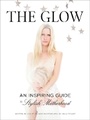 Cover: The Glow - Stewart, Tabori & Chang Inc