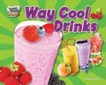 Cover: Way Cool Drinks - Bearport Books