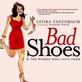 Cover: Bad Shoes and the Women Who Love Them - Seven Stories Press