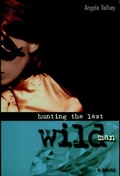Cover: Hunting the Last Wild Man - Seven Stories Press
