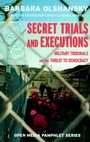 Cover: Secret Trials and Executions - Seven Stories Press