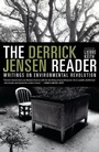 Cover: The Derrick Jensen Reader - Seven Stories Press