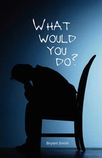 Enlarge image Cover: What Would You Do - Llumina Press