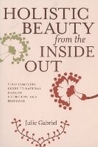 Abbildung von: Holistic Beauty From The Inside Out - Seven Stories Press,U.S.