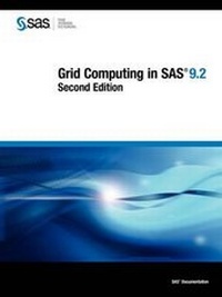 Enlarge image Cover: Grid Computing in SAS 9.2, Second Edition - SAS Institute