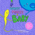 Cover: What Makes a Baby - Seven Stories Press,U.S.