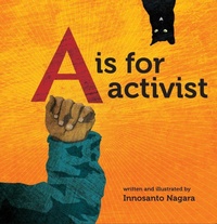 Enlarge image Cover: A is for Activist - Seven Stories Press,U.S.