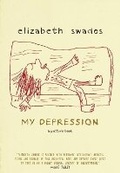 Cover: My Depression - Seven Stories Press,U.S.