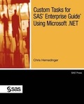 Cover: Custom Tasks for SAS Enterprise Guide Using Microsoft .NET - SAS Publishing