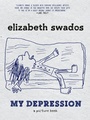 Cover: My Depression - Seven Stories Press