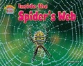 Cover: Inside the Spider's Web - Bearport Publishing Company Inc