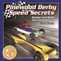 Cover: Pinewood Derby Speed Secrets - Fox Chapel Publishing