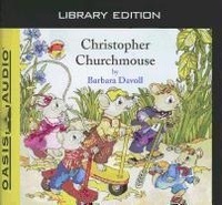 Enlarge image Cover: Christopher Churchmouse (Library Edition) - Oasis Audio