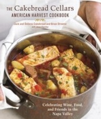 Abbildung von: The Cakebread Cellars American Harvest Cookbook - Ten Speed Press