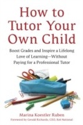 Bild: How to Tutor Your Own Child - Ten Speed Press