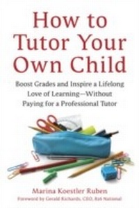 Bild: How to Tutor Your Own Child - Ten Speed Press