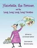 Cover: Henrietta the Farmer and the Long, Long, Long, Long Vacation! - Llumina Press