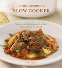 Abbildung von: The Gourmet Slow Cooker - Ten Speed Press